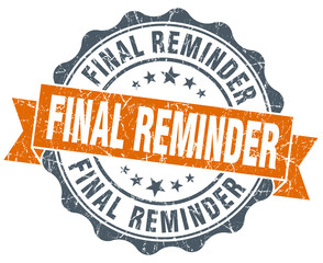 Obraz premium final reminder orange vintage seal isolated on white