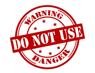 Warning do not use