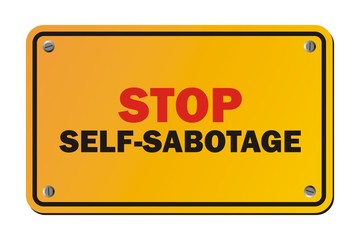 stop self-sabotage sign