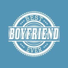 Best Boyfriend Ever T-shirt Typography, Vector Illustration