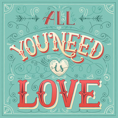 'All you need is love' hand-lettering for print, card, invitatio