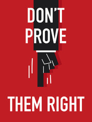 Words DON'T PROVE THEM RIGHT
