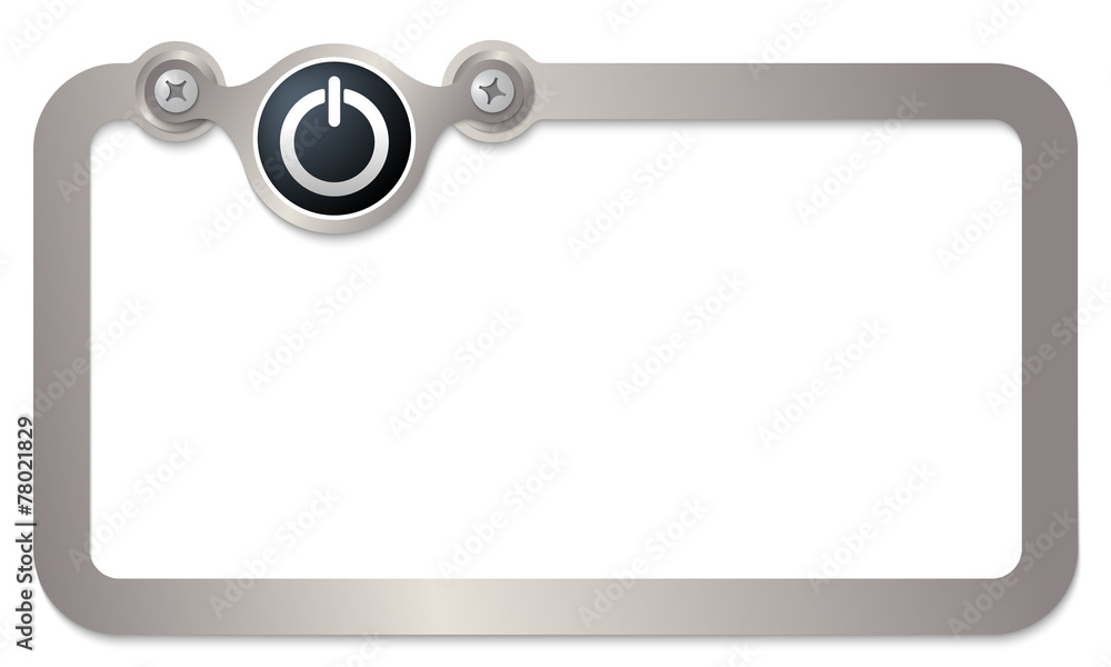Poster metal text frame for text and power button