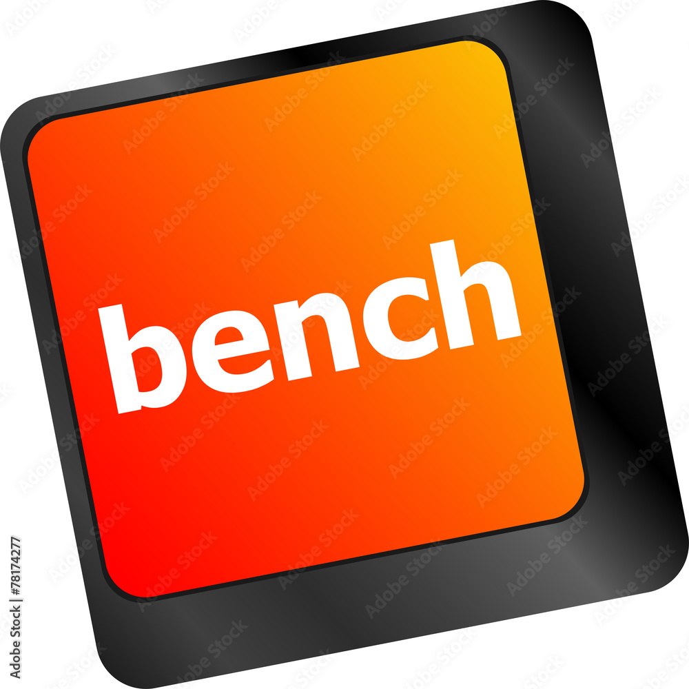 Poster bench button on keyboard key with soft focus