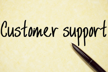 customer support text write on paper