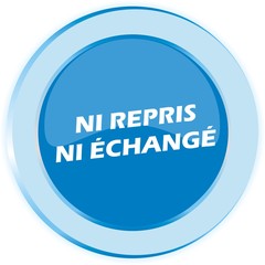 bouton ni repris ni échangé