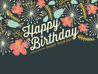 Happy Birthday card with flowers and leafs. Vector design.