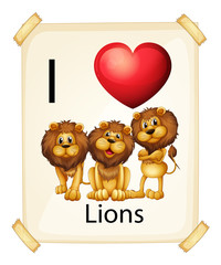I love lions