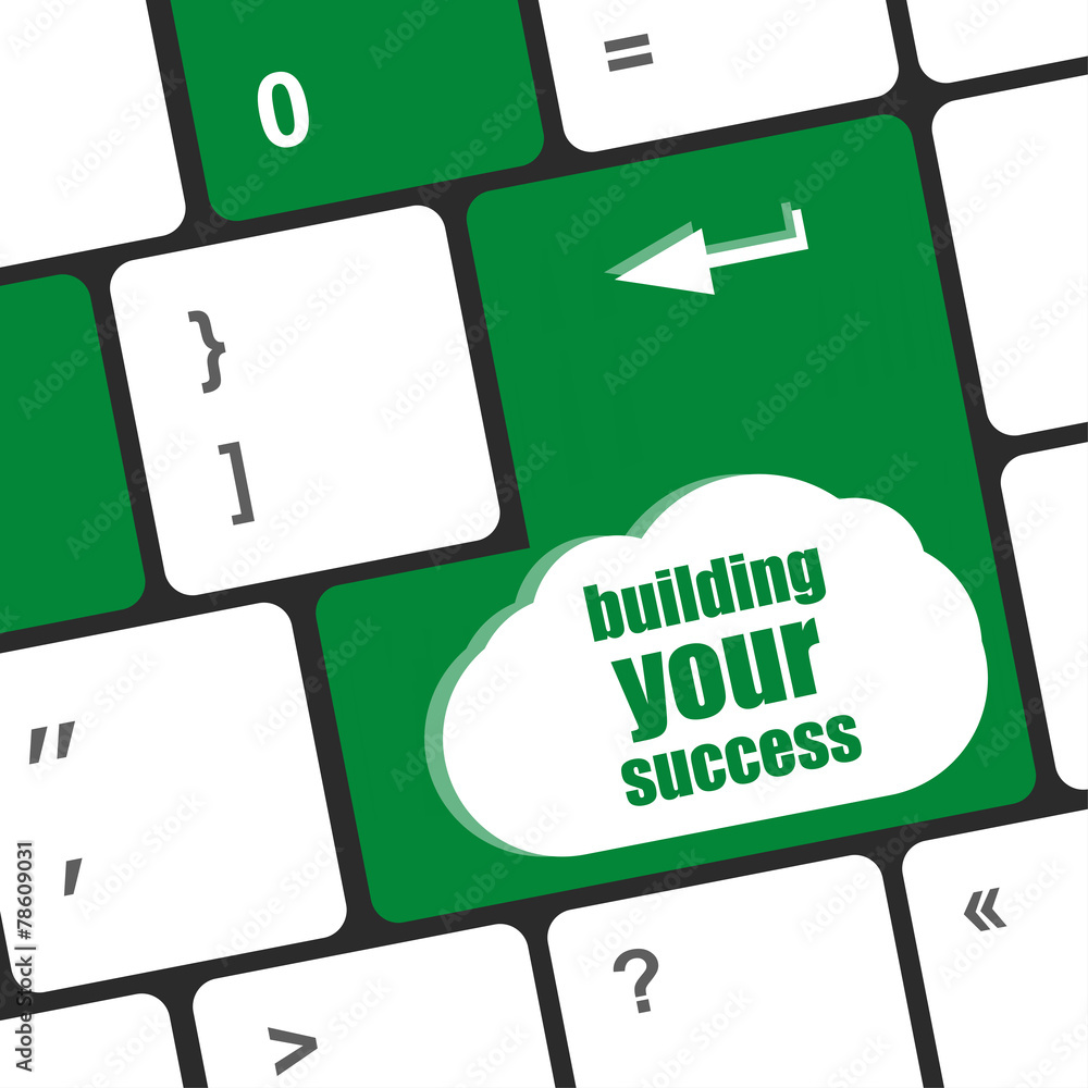 Aufkleber building your success words on button or key showing motivation