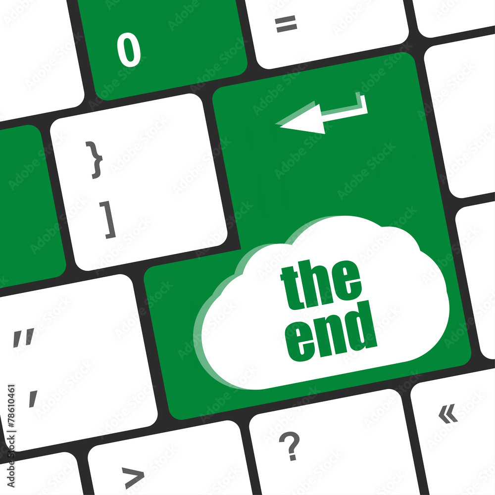 Poster computer keyboard with one key showing the warning words the end