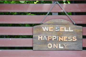 We sell happiness only signage