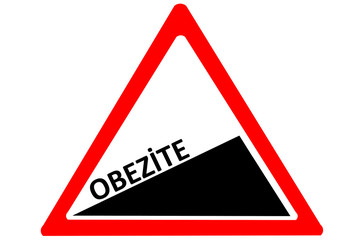 Obesity Turkish obezite increasing warning road sign isolated