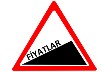 Price Turkish fiyatlar increasing warning road sign isolated