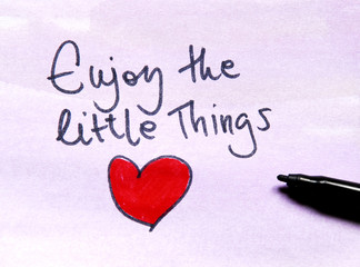 enjoy the little things text