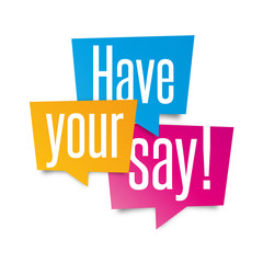 Have your say !