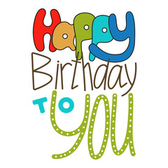 Hand drawn lettering, happy birthday to you