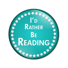 I'd Rather Be Reading Button