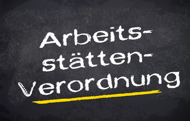 Kreidetafel mit Arbeitsst&auml;ttenverordnung