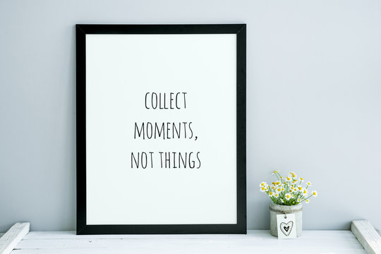 Hipster quote COLLECT MOMENTS, NOT THINGS scandinavian room
