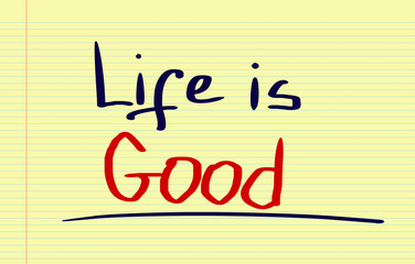 Life Is Good Concept
