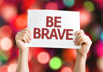 Be Brave card with colorful background with defocused lights