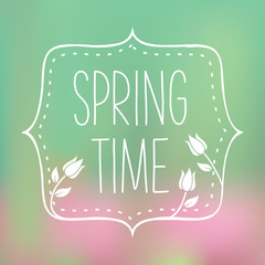 Spring time lettering on the blurred background