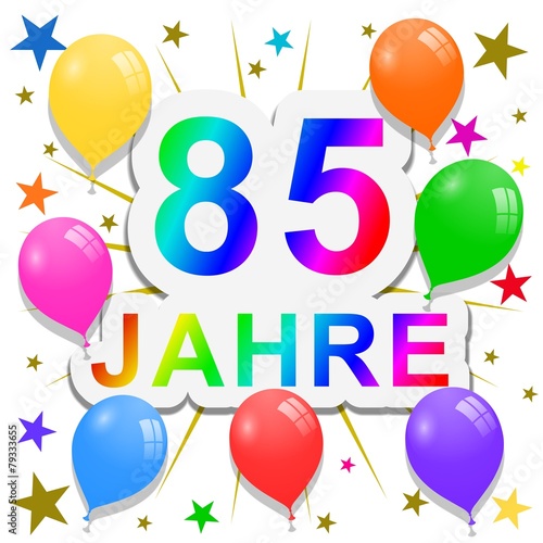 "85 jahre Jubiläum" Stockfotos und lizenzfreie Bilder auf Fotolia.com - Bild 79333655