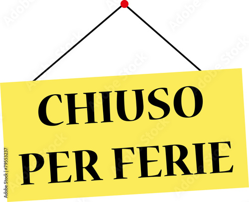 SCARICA CARTELLO CHIUSO PER FERIE DA