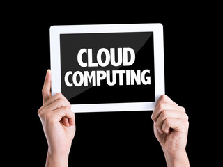 Tablet pc with text Cloud Computing isolated on black