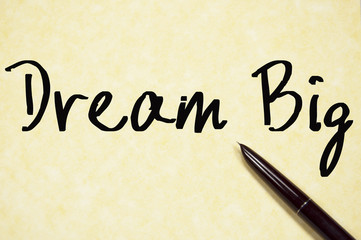 dream big text write on paper