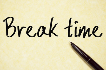 break time text write on paper