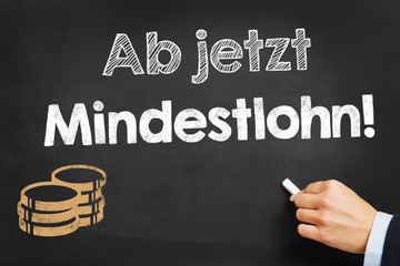 Ab jetzt Mindestlohn!
