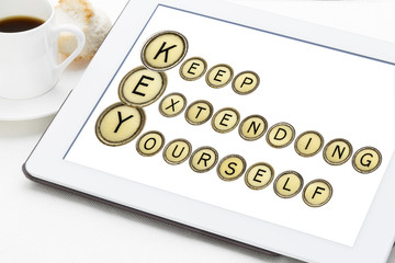 keep extending yourself  (KEY) - motivation acronym