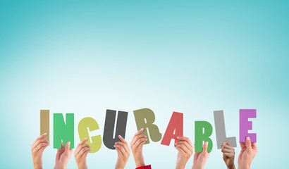 Composite image of hands holding up incurable