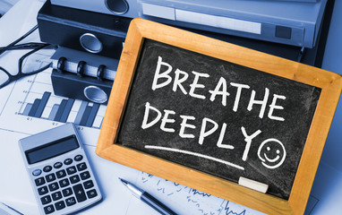 breathe deeply