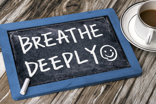 Breathe Deeply