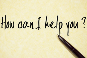 how can I help you question write on paper