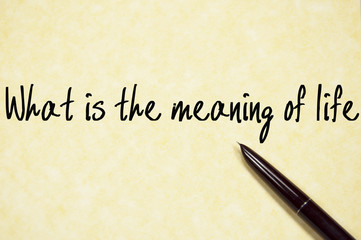 what is the meaning of life text write on paper