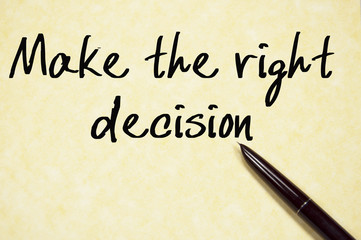make the right decision text write on paper