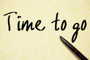 time to go text write on paper