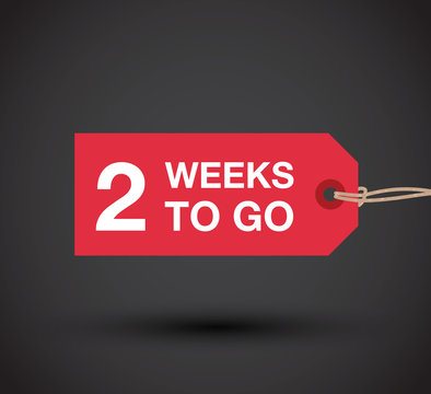 two week to go sign