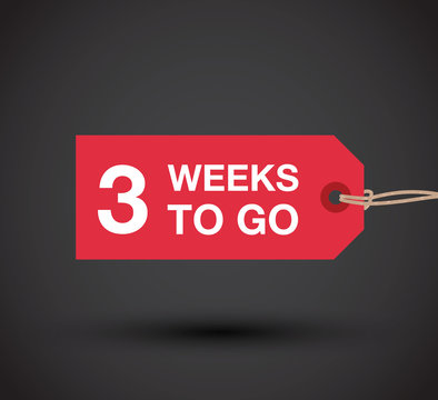 three week to go sign