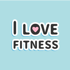 I love fitness text with pink heart sign Flat design
