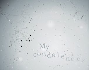 My condolences / Elegant floral card of sympathy