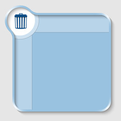 blue text box for entering text and trashcan