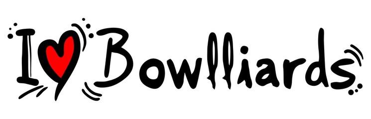 Bowlliards love