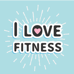 I love fitness text with heart sign Shining effect Flat