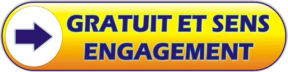 bouton gratuit et sens engagement