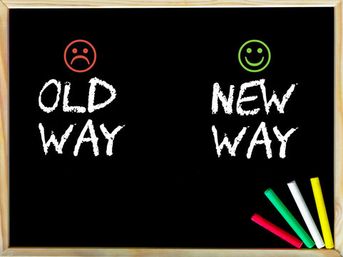 Old Way versus New Way message with sad and happy emoticon faces