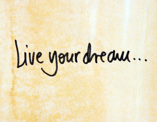 inspirational message  live your dream